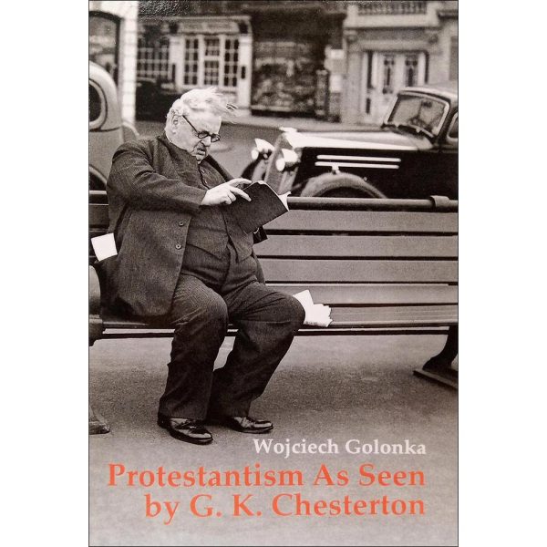 Protestantism as Seen by GK Chesterton Sale - Image 2